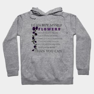 I Can Buy Myself Flowers Hoodie